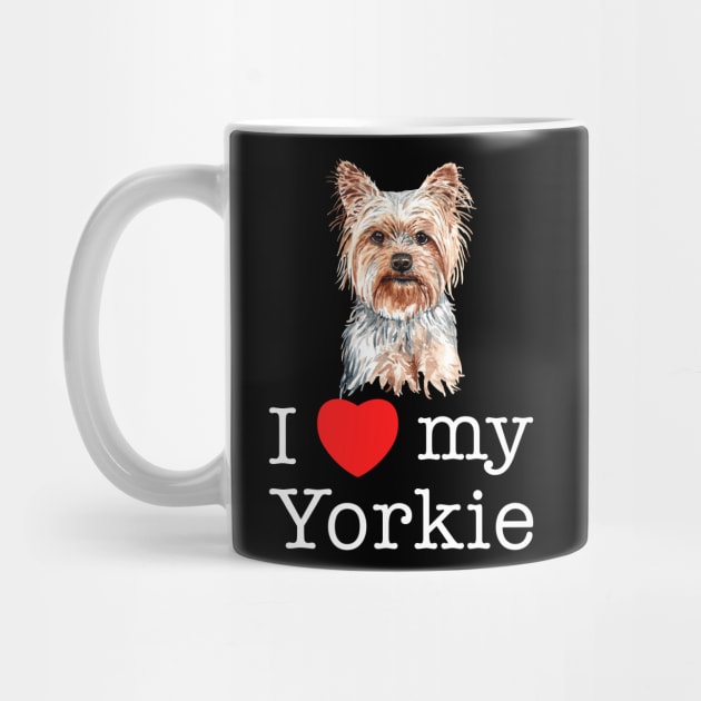 I Love My Yorkie - Yorkshire Terrier Dog by Marc Scott Parkin